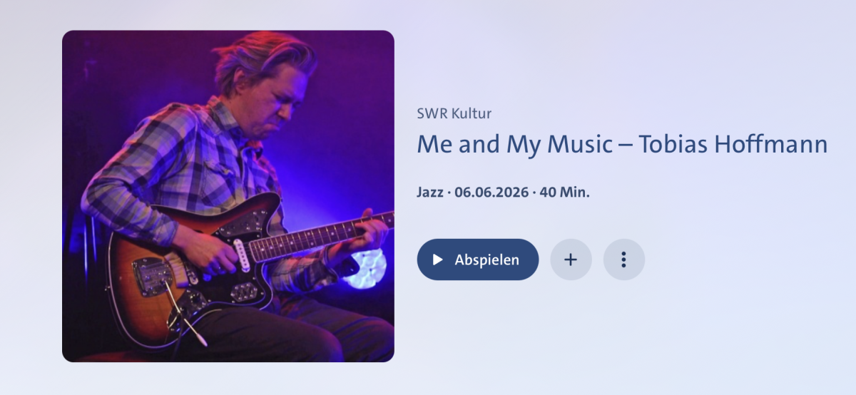 SWR Jazz – Me and my Music mit Tobias Hoffmann
